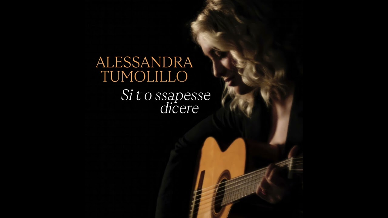 Alessandra Tumolillo - Si t o ssapesse dicere (Official Audio)