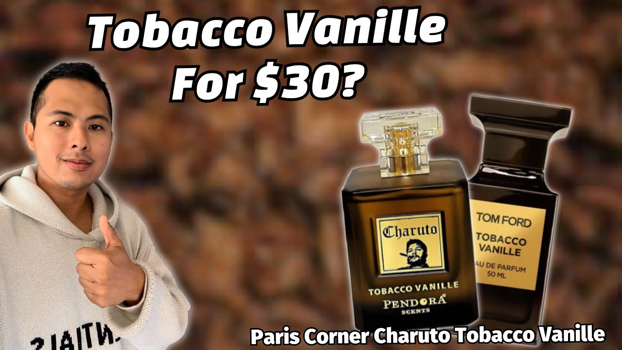 THE BEST TOM FORD TOBACCO VANILLE CLONE ? PARIS CORNER CHARUTO TOBACCO VANILLE FRAGRANCE REVIEW