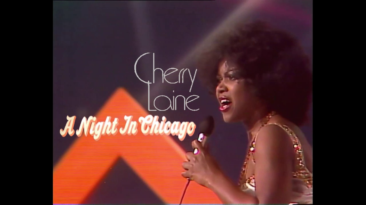 Cherry Laine - A Night In Chicago (1977) Tv - 20.08.1978 /Aplauso /Improved