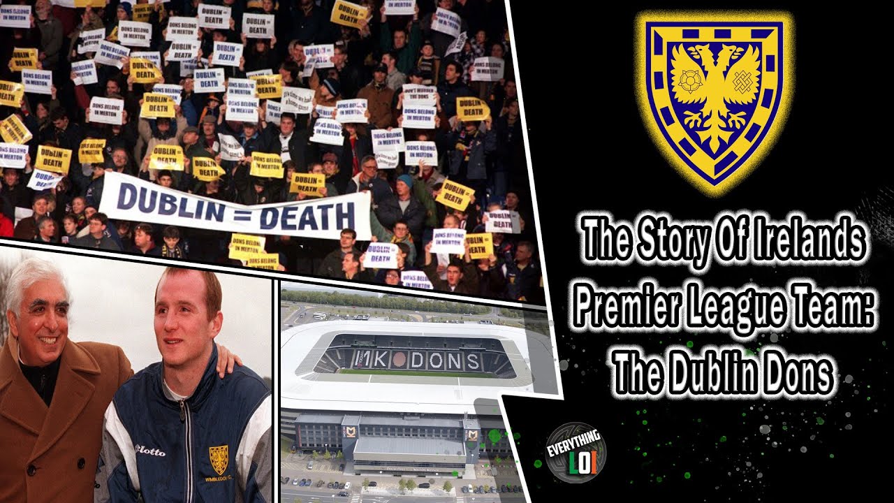 The Crazy Story of How Ireland Nearly Got A Premier League Side: The Dublin Dons