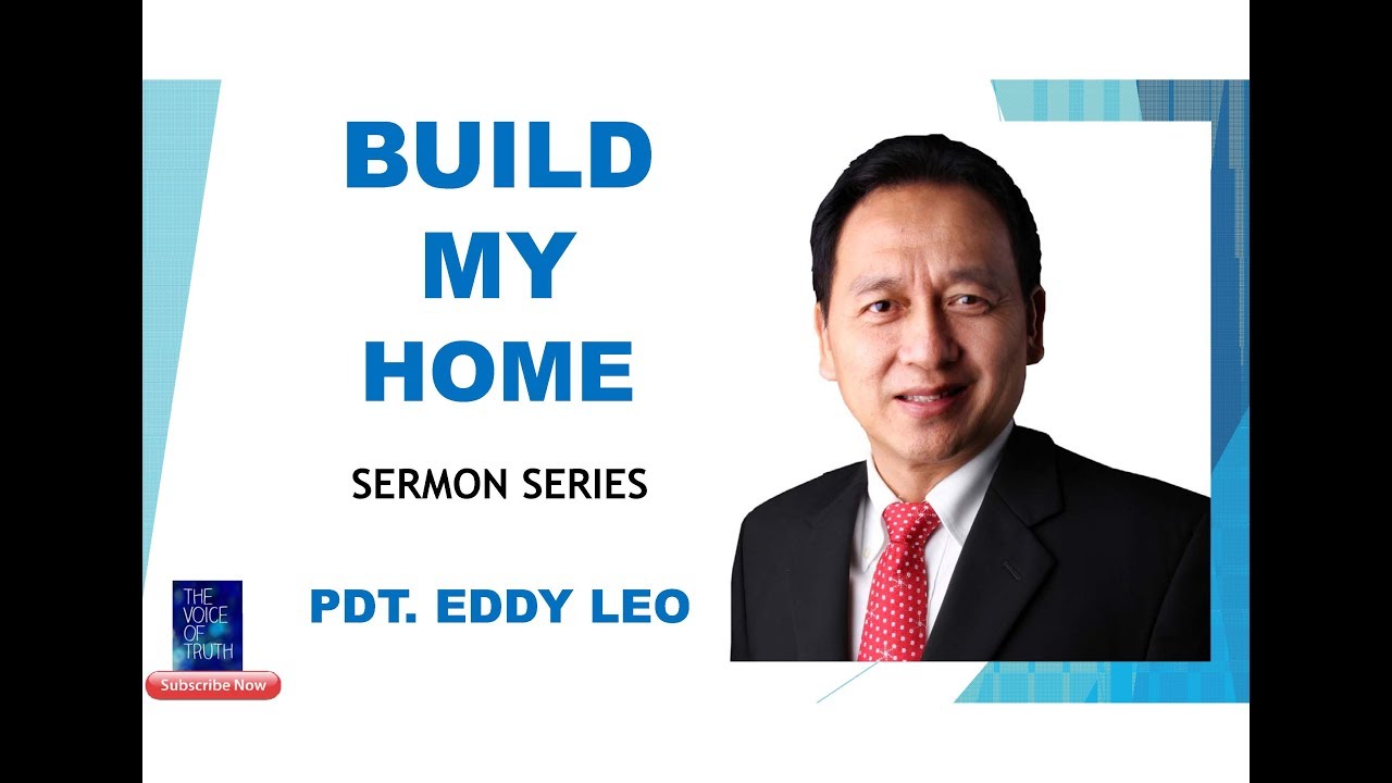 BUILD MY HOME session 5 - Pdt. Eddy Leo