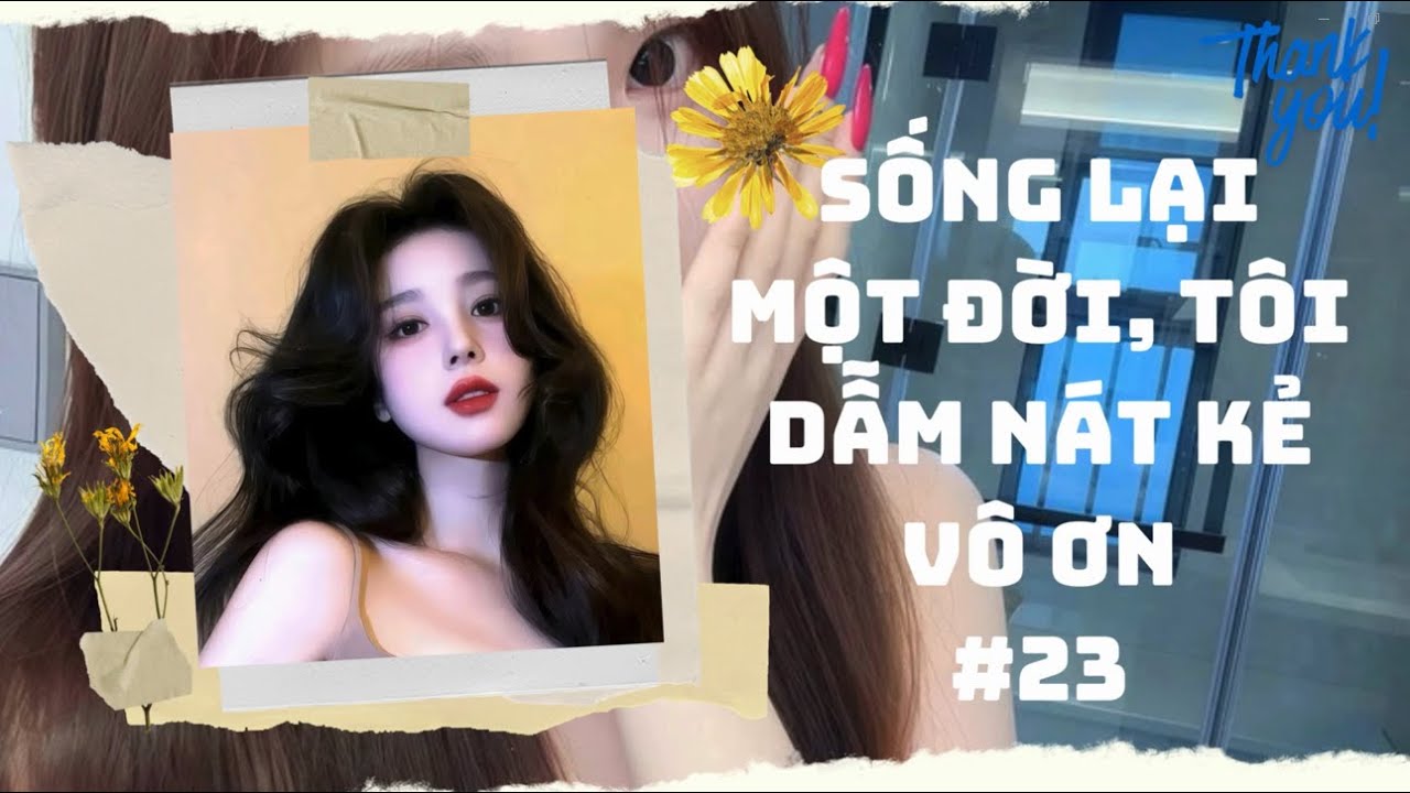 AUDIO|Sống Lại Một Đời, Tôi Dẫm Nát Kẻ Vô Ơn| NGHIỆN DỪA AUDIO SỐ 23#audio #truyenaudio