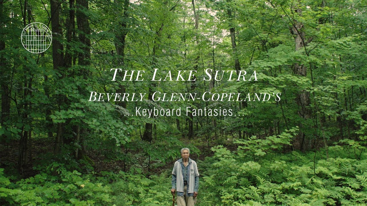 THE LAKE SUTRA: Beverly Glenn-Copeland’s Keyboard Fantasies