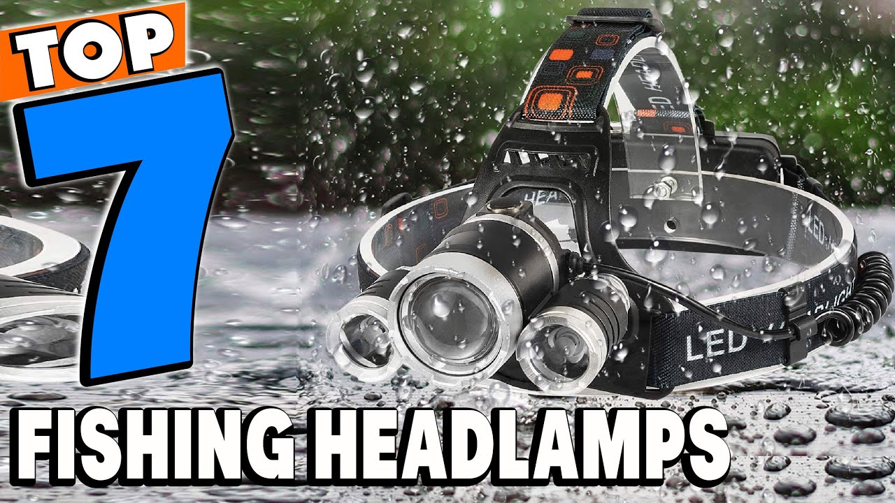 Top 7 Best Fishing Headlamps Review in 2025