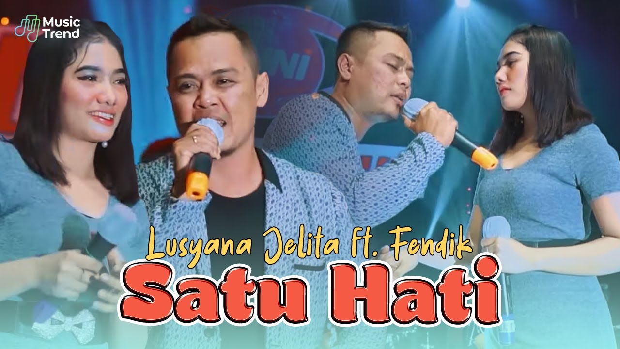 Lusyana Jelita ft Fendik - Satu Hati (Dangdut Live Koplo Terbaru)