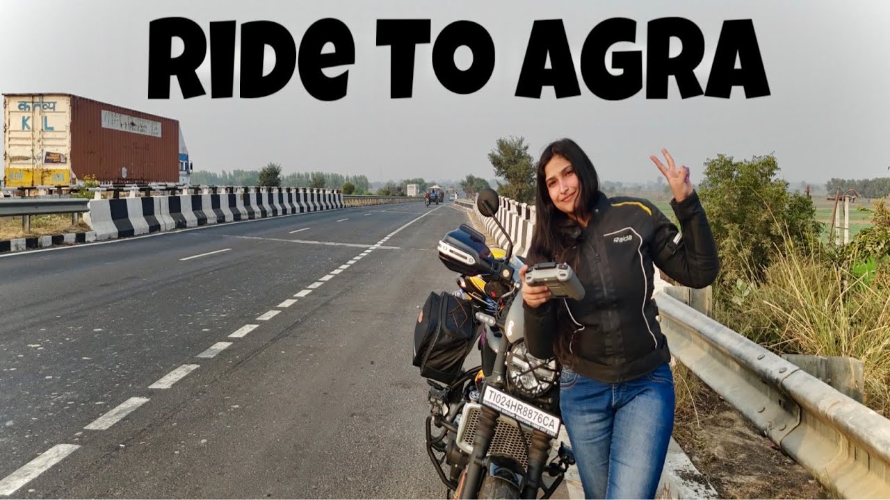 Day :1 Rohtak to Agra Ride/ 300 km to Uttar Pradesh