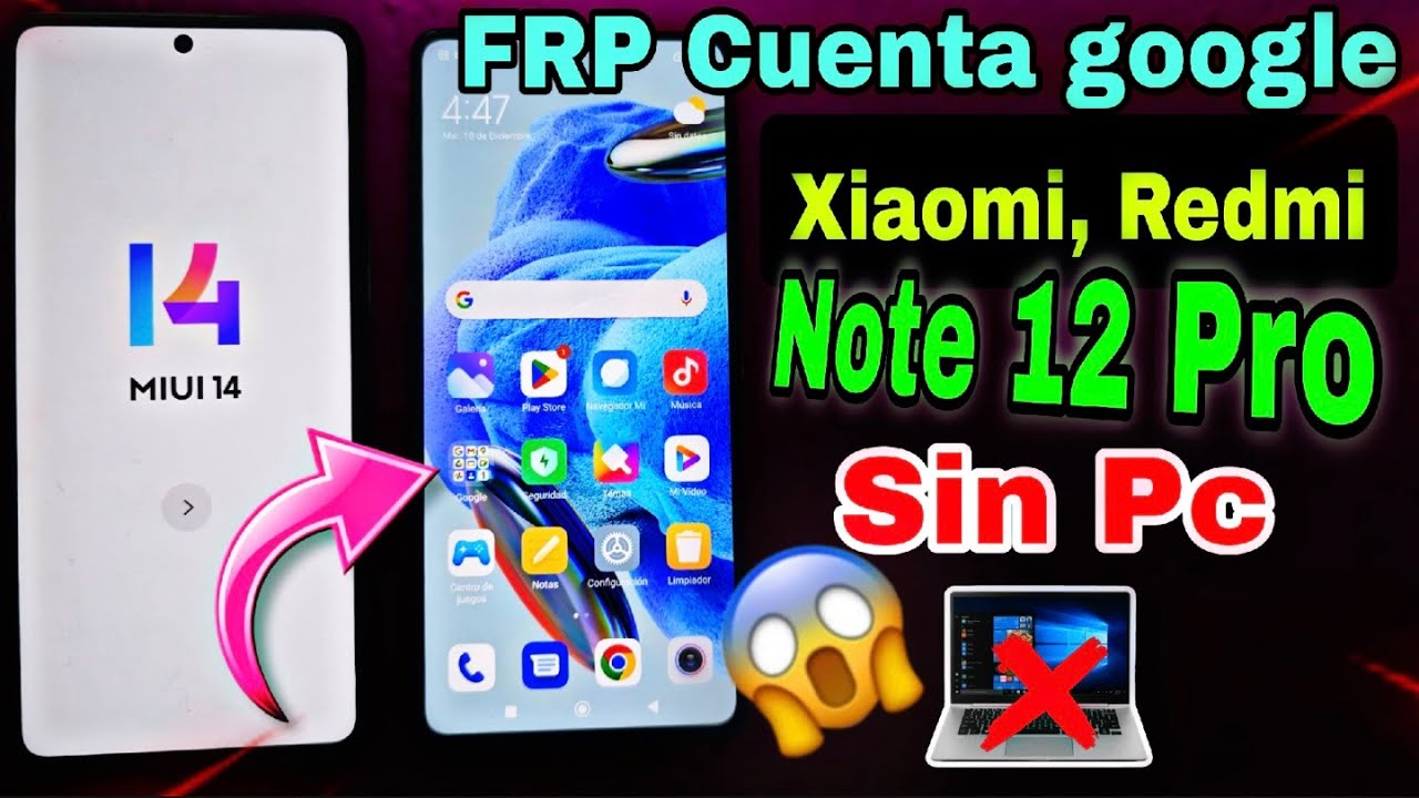 Quitar Cuenta Google A Xiaomi Redmi Note 12 pro y 12 normal |Miui 14| 😲 Frp Redmi ultimo parche
