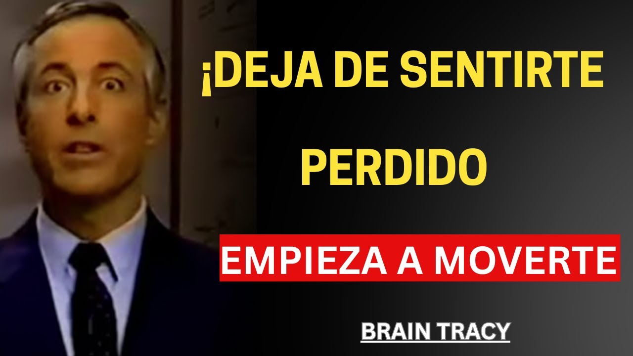 Te Sientes Perdido? Así Es Como Avanzas | Brian Tracy