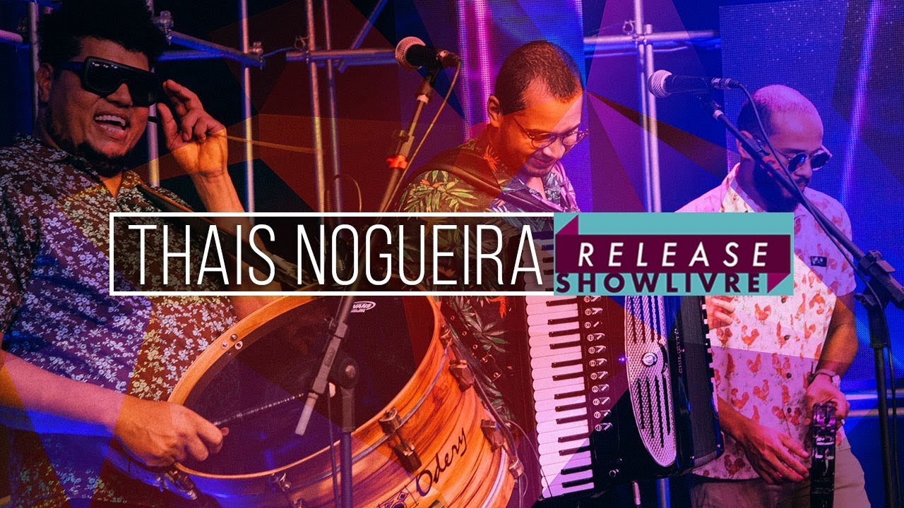 Thais Nogueira - Forró de Plic Plac (Ao Vivo no Release Showlivre 2019)