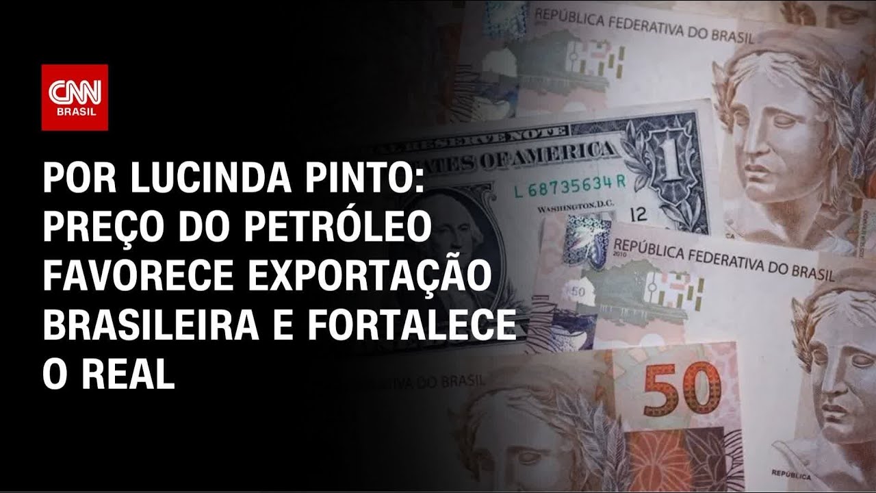 An&aacute;lise: Pre&ccedil;o do petr&oacute;leo favorece exporta&ccedil;&atilde;o brasileira e fortalece o real | CNN PRIME TIME