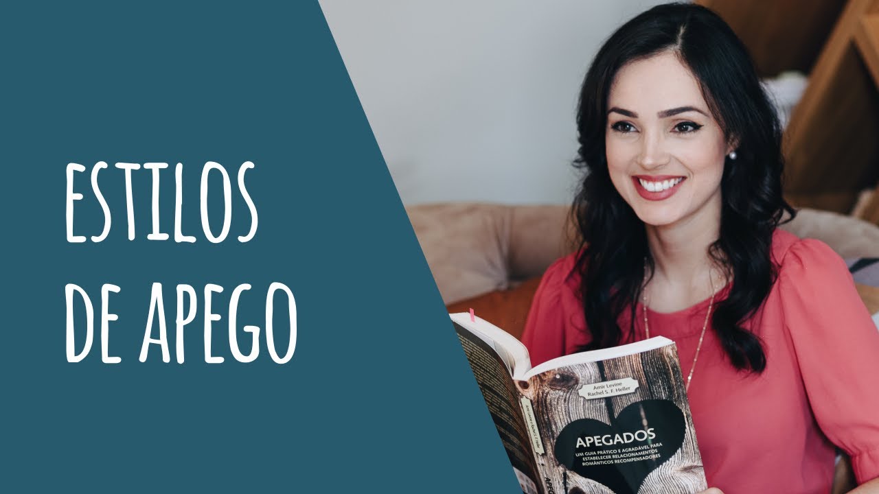 Estilos de APEGO: Entendendo os comportamentos em relacionamentos amorosos