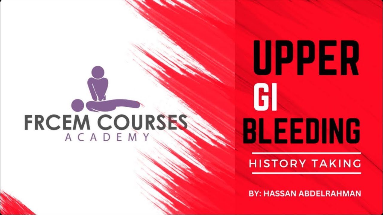 MRCEM OSCE: Upper GI bleeding history taking