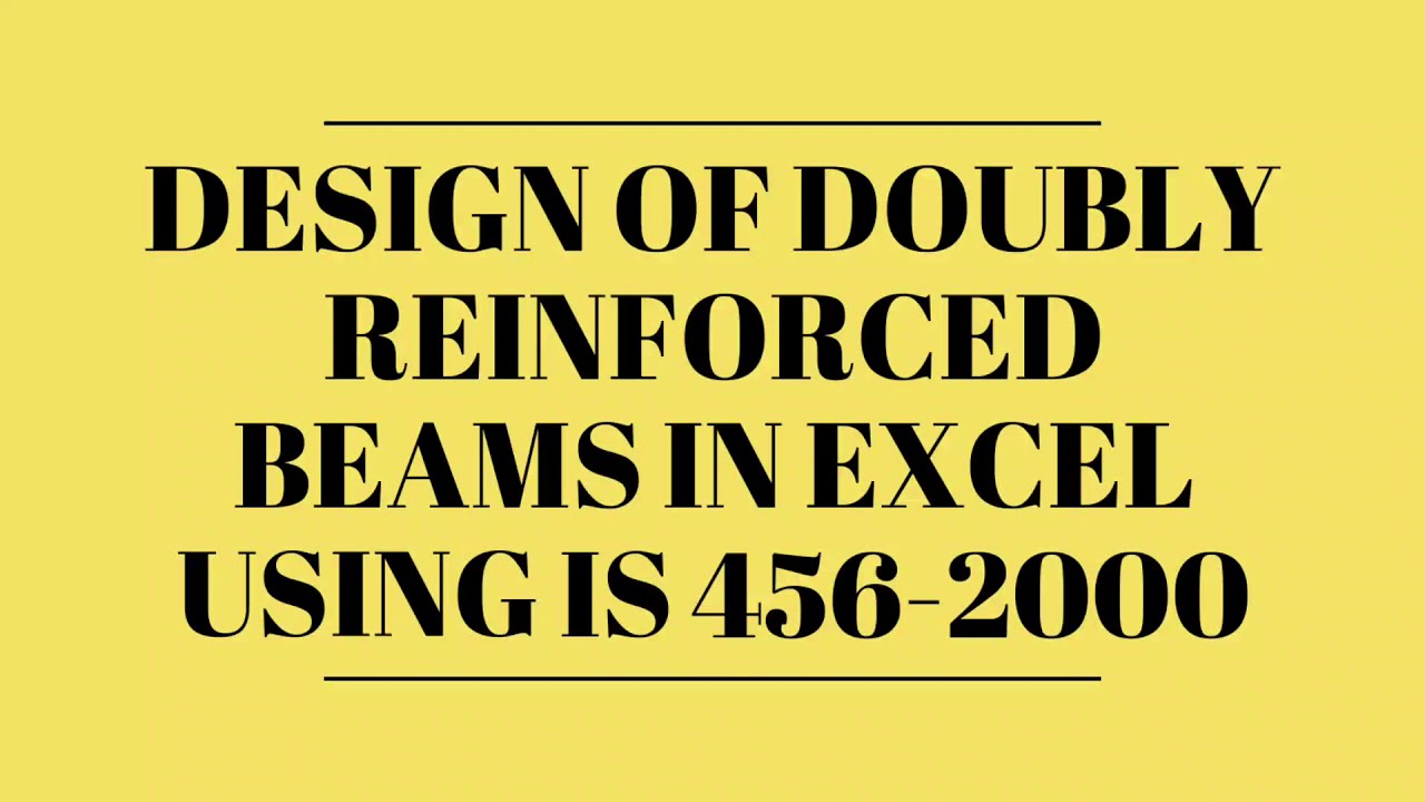 Doubly Reinforced Beam Design using excel sheet (IS 456-2000)