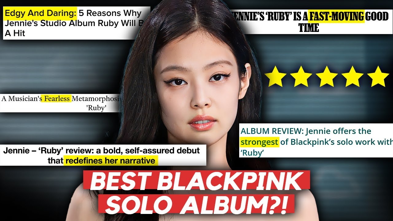 Why Jennie&rsquo;s Album Is the ONLY BLACKPINK Solo Project That Critics Loved