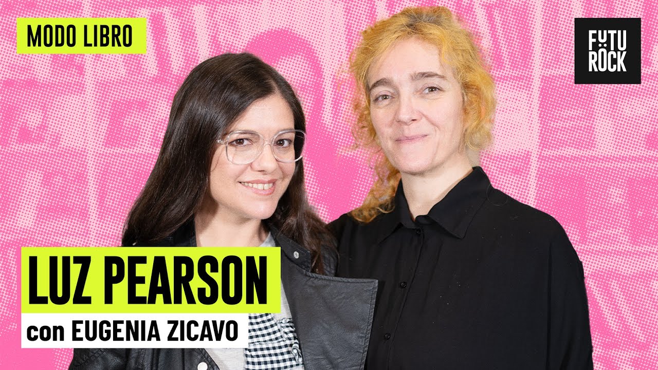 LUZ PEARSON | con EUGENIA ZICAVO en MODO LIBRO