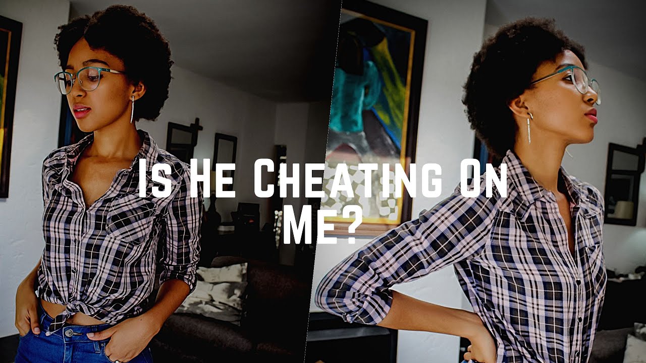 What to Do When You Think Your Boyfriend Cheating On Your | How I Do Things | Kopano Shimange