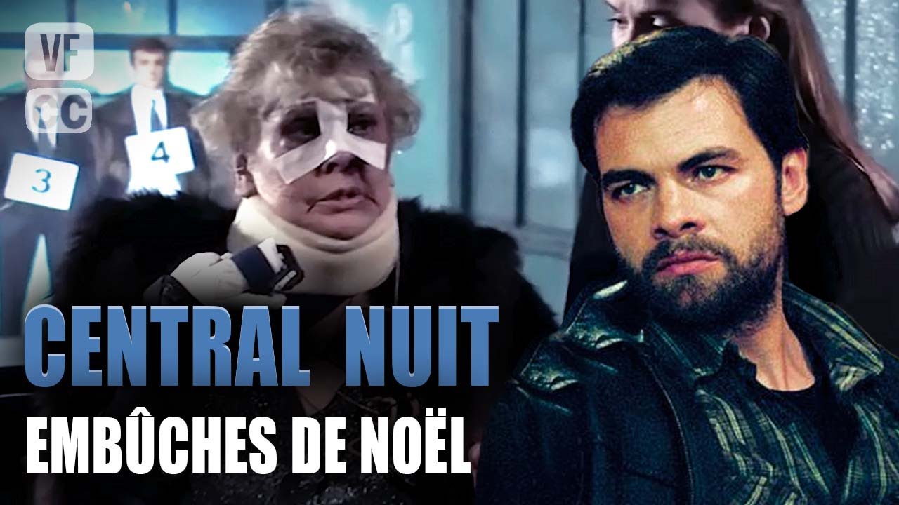 Embûches de Noël | Central Nuit | Clovis Cornillac & Michel Creton | Film Policier complet | GP