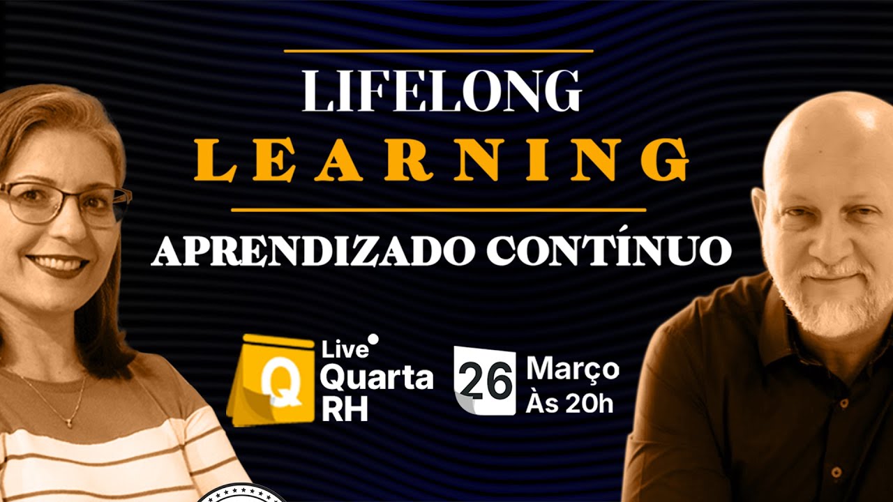 Lifelong Learning - Aprendizado Contínuo - Live QuartaRH