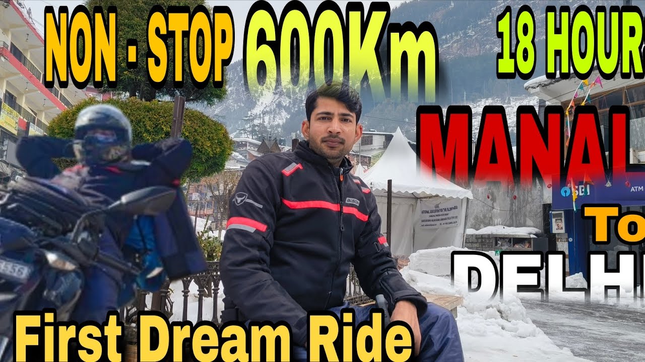 Manali to Delhi 600Km Non - Stop Ride Complete 