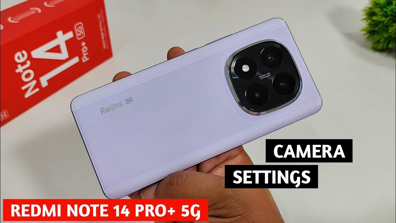 Redmi Note 14 Pro Plus Camera Settings | Redmi Note 14 Pro Plus 5g