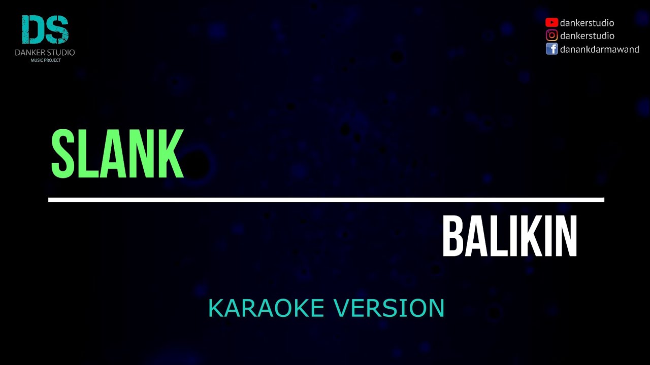 Slank - balikin (karaoke version) tanpa vokal