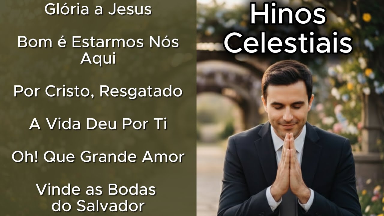 🎶 Seleção Especial de Hinos CCB | Hinos Cristãos de Louvores e Súplicas a Deus 🙏✨