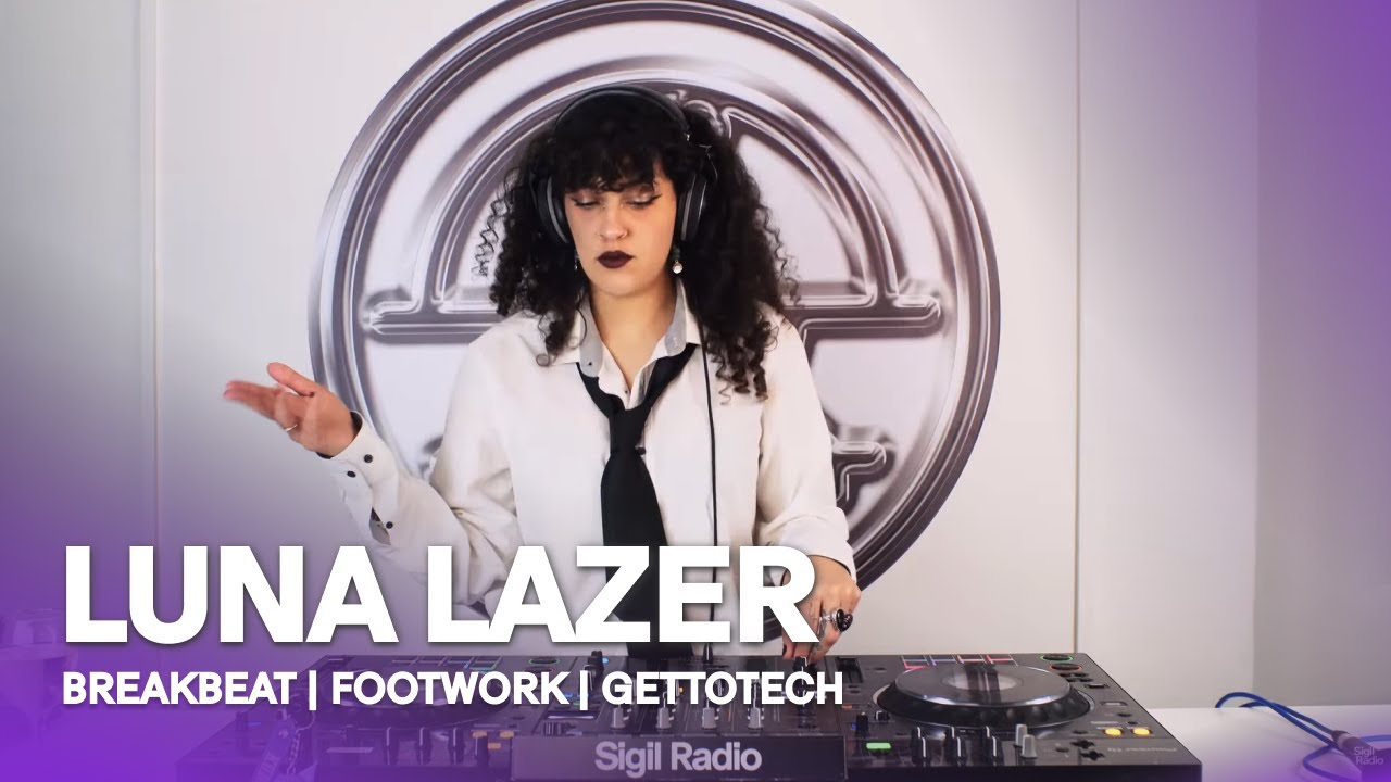 LUNA LAZER | Breakbeat, Footwork & Ghettotech DJ Mix @ Sigil Radio