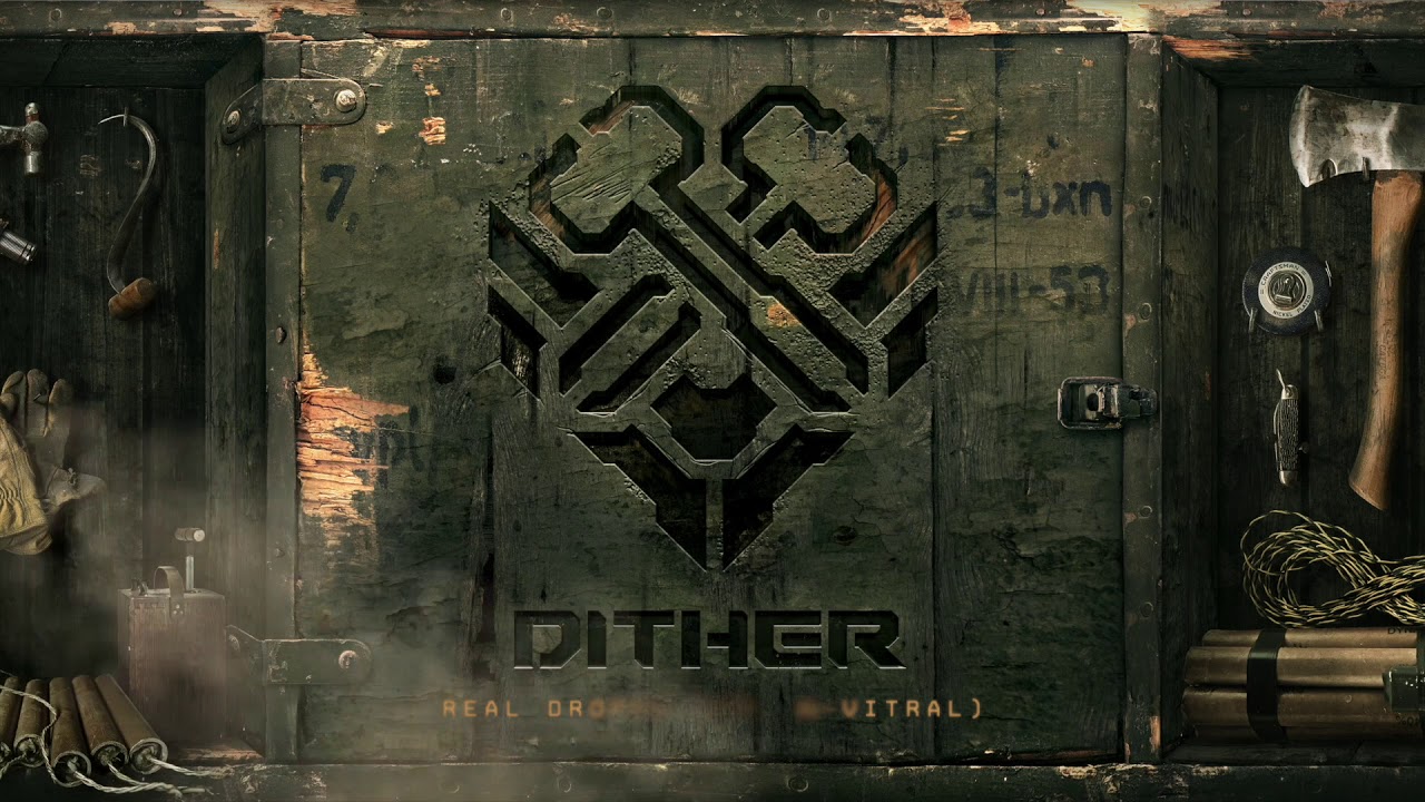 Dither - Real Droppa (Ft. N-Vitral)