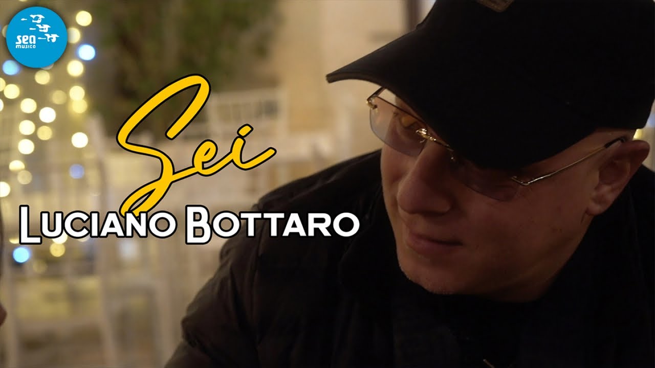 Luciano Bottaro - Sei ( Ufficiale 2023 )