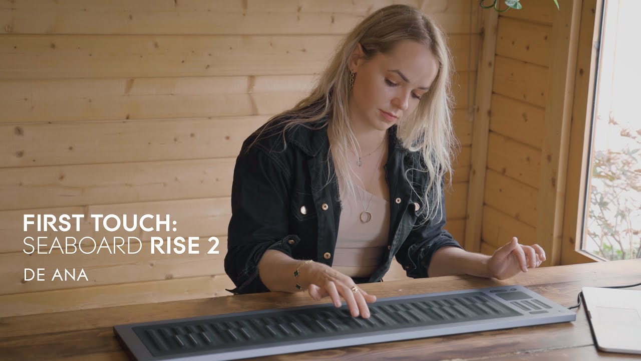 Seaboard RISE 2: First Touch | De Ana