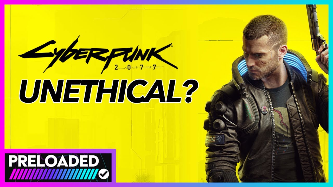 Was Cyberpunk 2077's Fake E3 Demo Unethical? (Preloaded Podcast Ep 22)