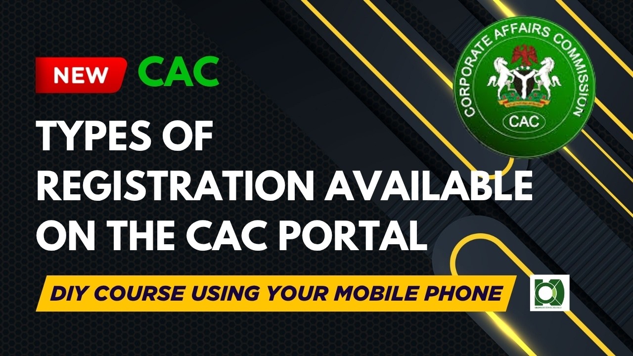 TYPES OF REGISTRATION ON THE CAC PORTAL | DIY USING YOUR MOBILE PHONE