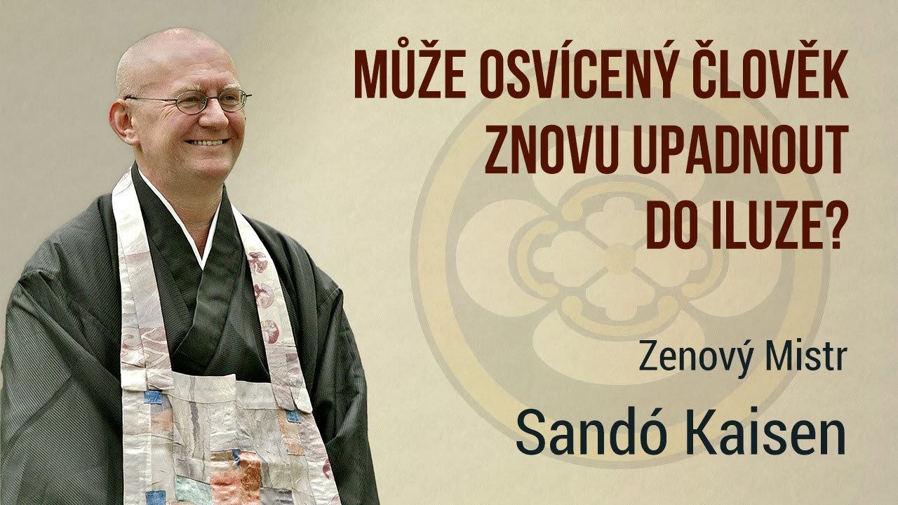 Může osvícený člověk znovu upadnout do iluze?