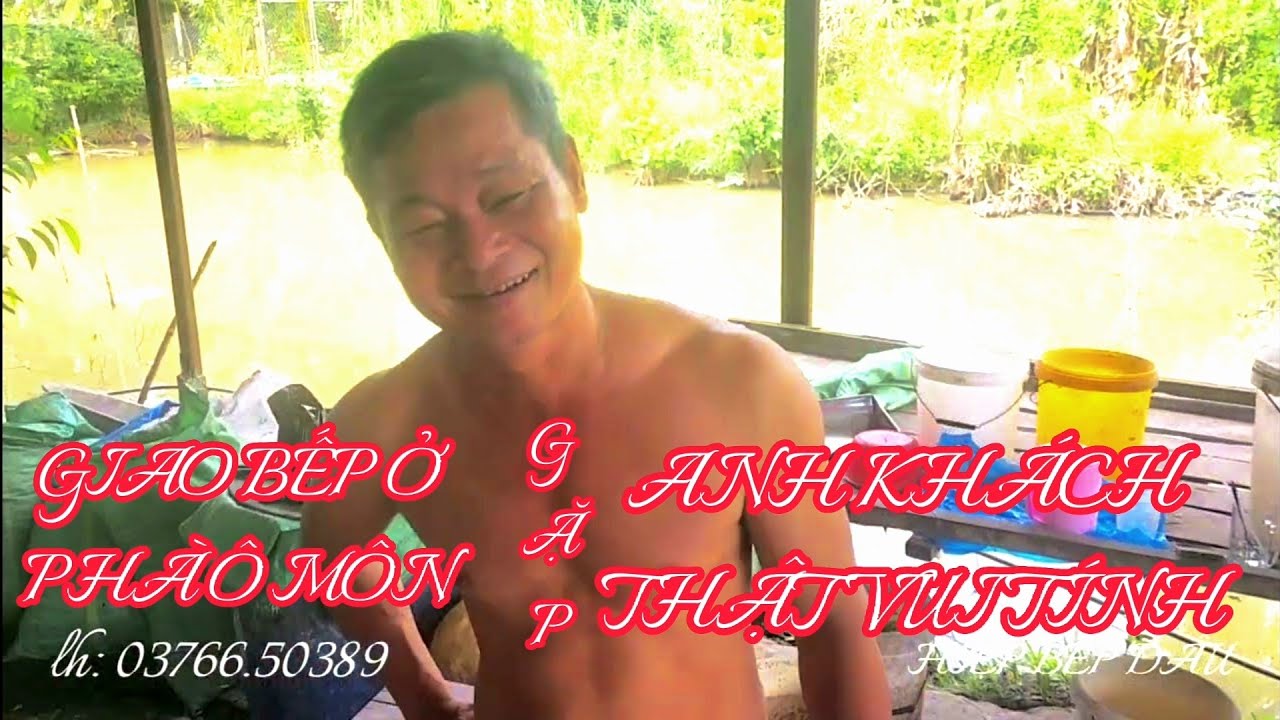 GIAO BẾP BẾN PHÀ Ô MÔN GẶP ANH KHÁCH THẬT LÀ VUI TÍNH