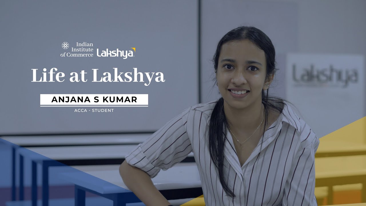 Life at Lakshya: Insights of Anjana S Kumar on her academic life at Lakshya Campus