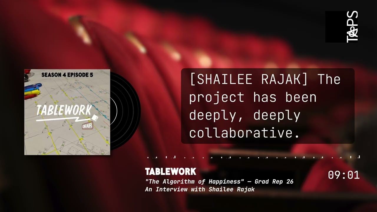 TABLEWORK — Grad Rep 26 (w/ Shailee Rajak)