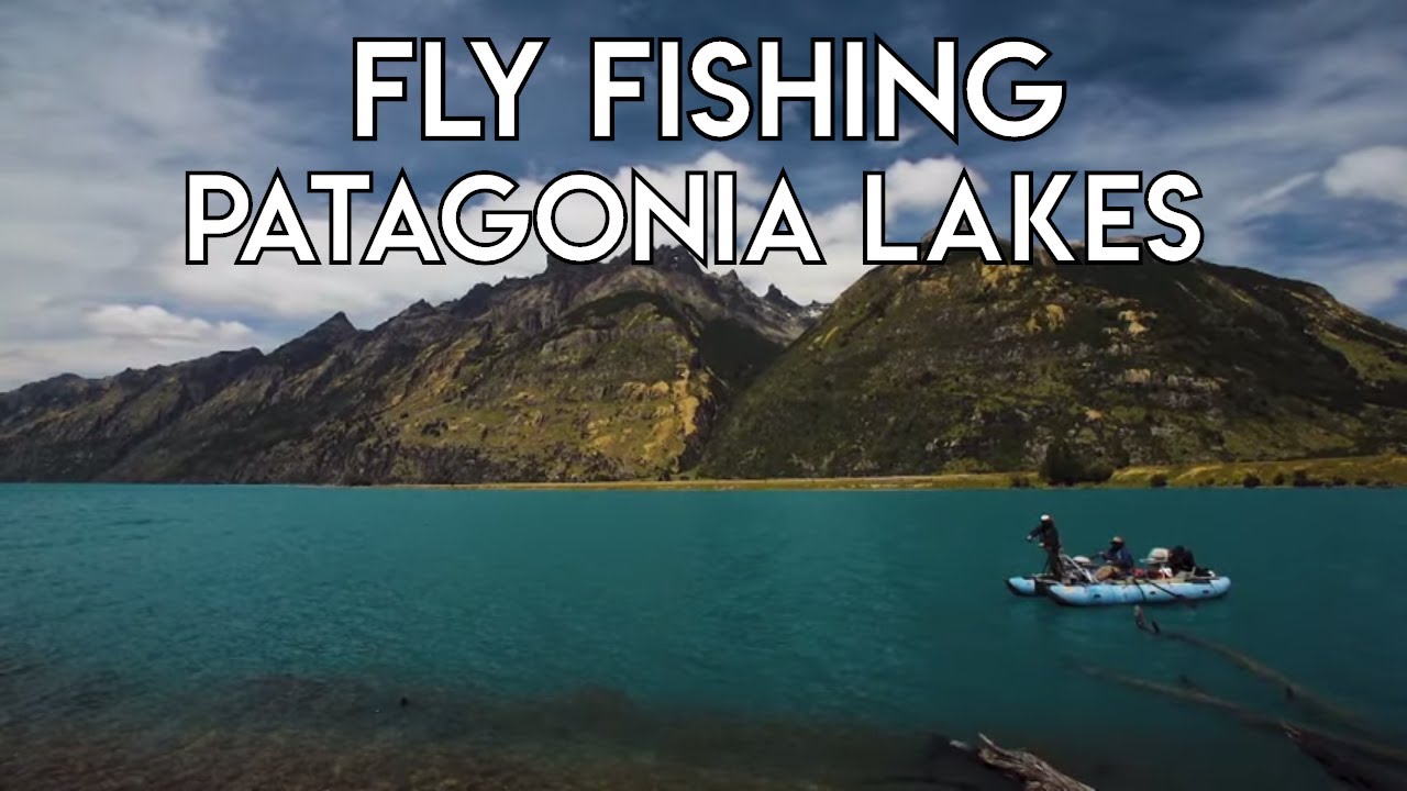 Fly Fishing Patagonia Lakes