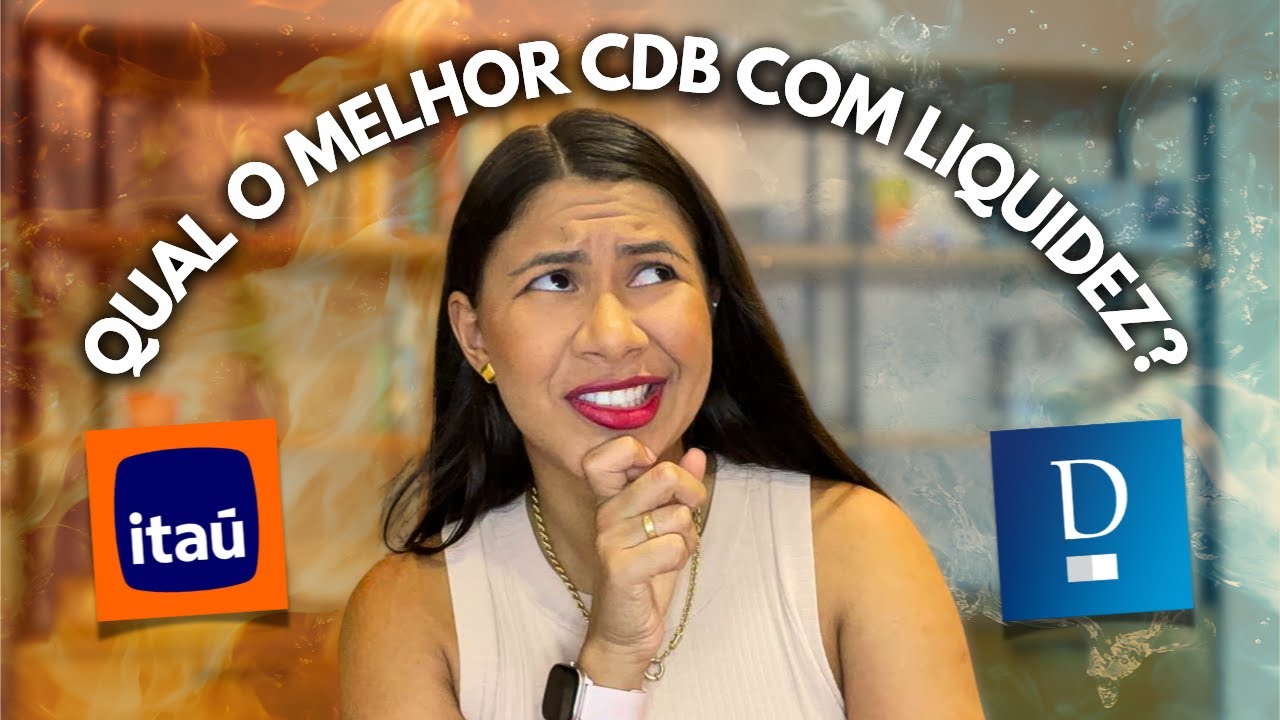 CDB Itaú ou CDB Daycoval: Qual o melhor CDB com liquidez diária? Qual rende mais?