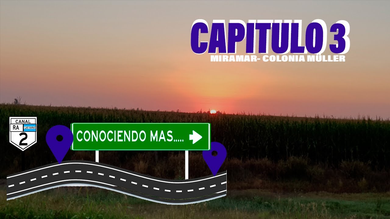 CONOCIENDO MAS... CAP. 3 MIRAMAR DE ANSENUZA- COLONIA MÜLLER