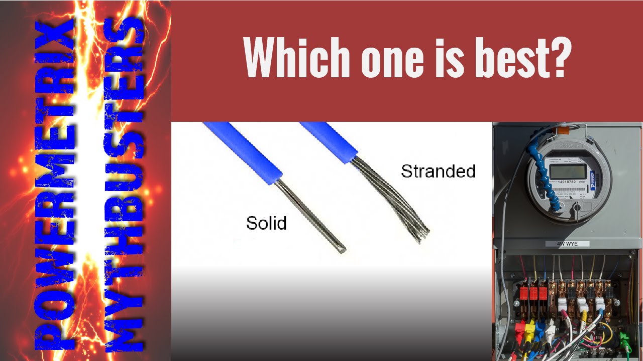 Powermetrix Mythbusters:  Single vs Stranded Wiring