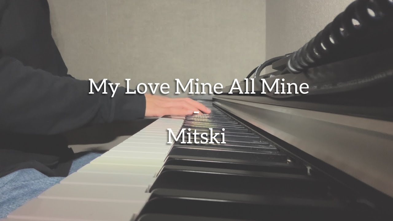 My Love Mine All Mine - Mitski (Cover)