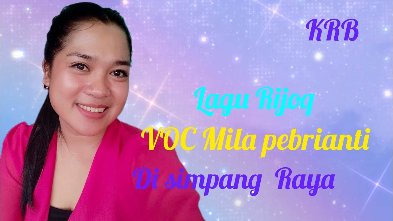 Lagu Rijoq VOC Mila pebrianti simpang Raya bersama krb