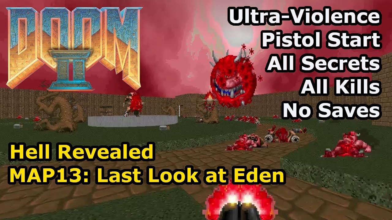 Doom II: Hell Revealed - MAP13: Last Look at Eden (Ultra-Violence 100%)