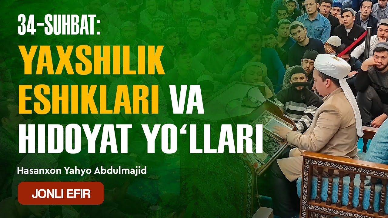 🔴 34. Yaxshilik eshiklari va hidoyat yoʻllari | 29-hadis | Arba'in suhbatlari