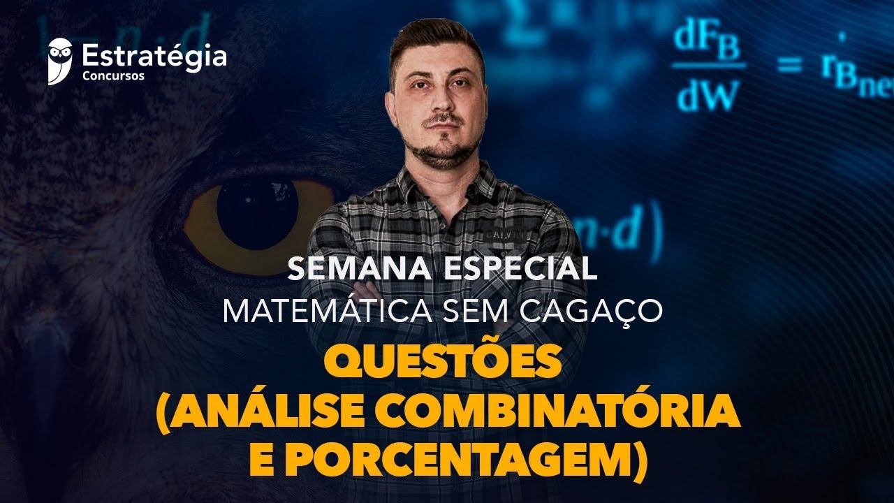 Questões Análise Combinatória e Porcentagem - Semana Especial Matemática sem cagaço!