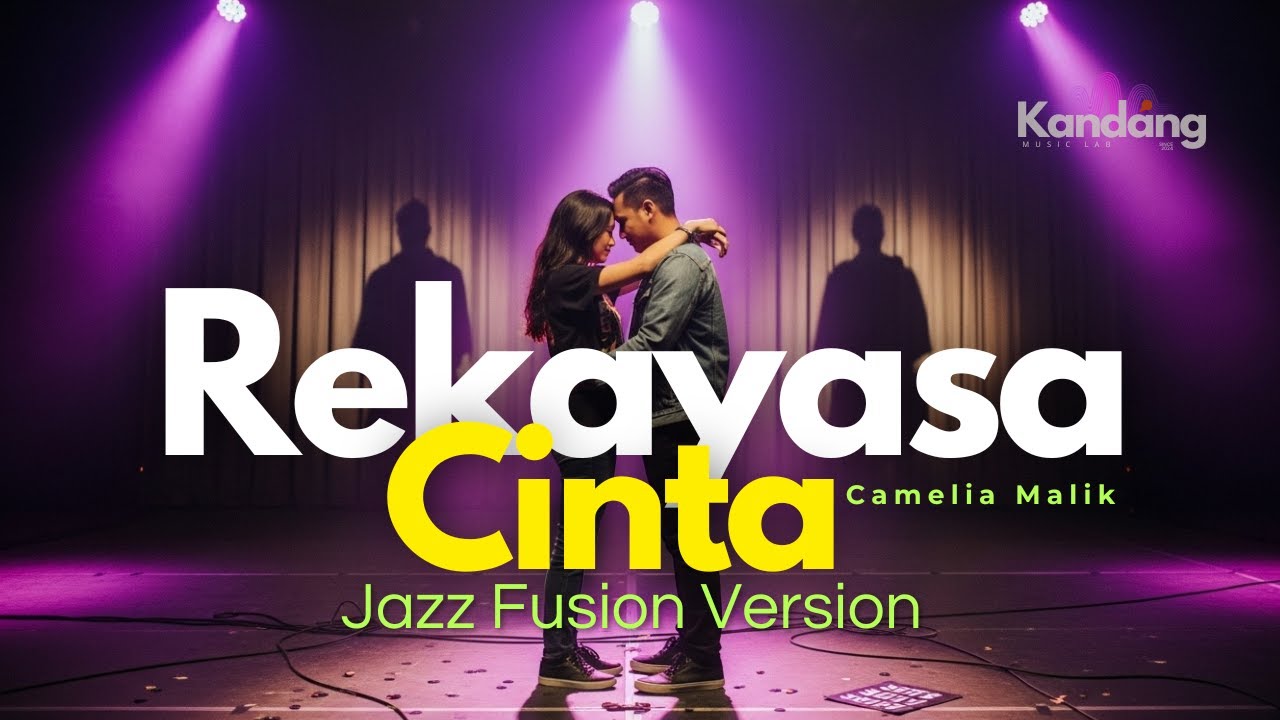 💫 REKAYASA CINTA – CAMELIA MALIK| LAGU COVER JAZZ FUSION VERSION| KANDANG MUSIK LAB