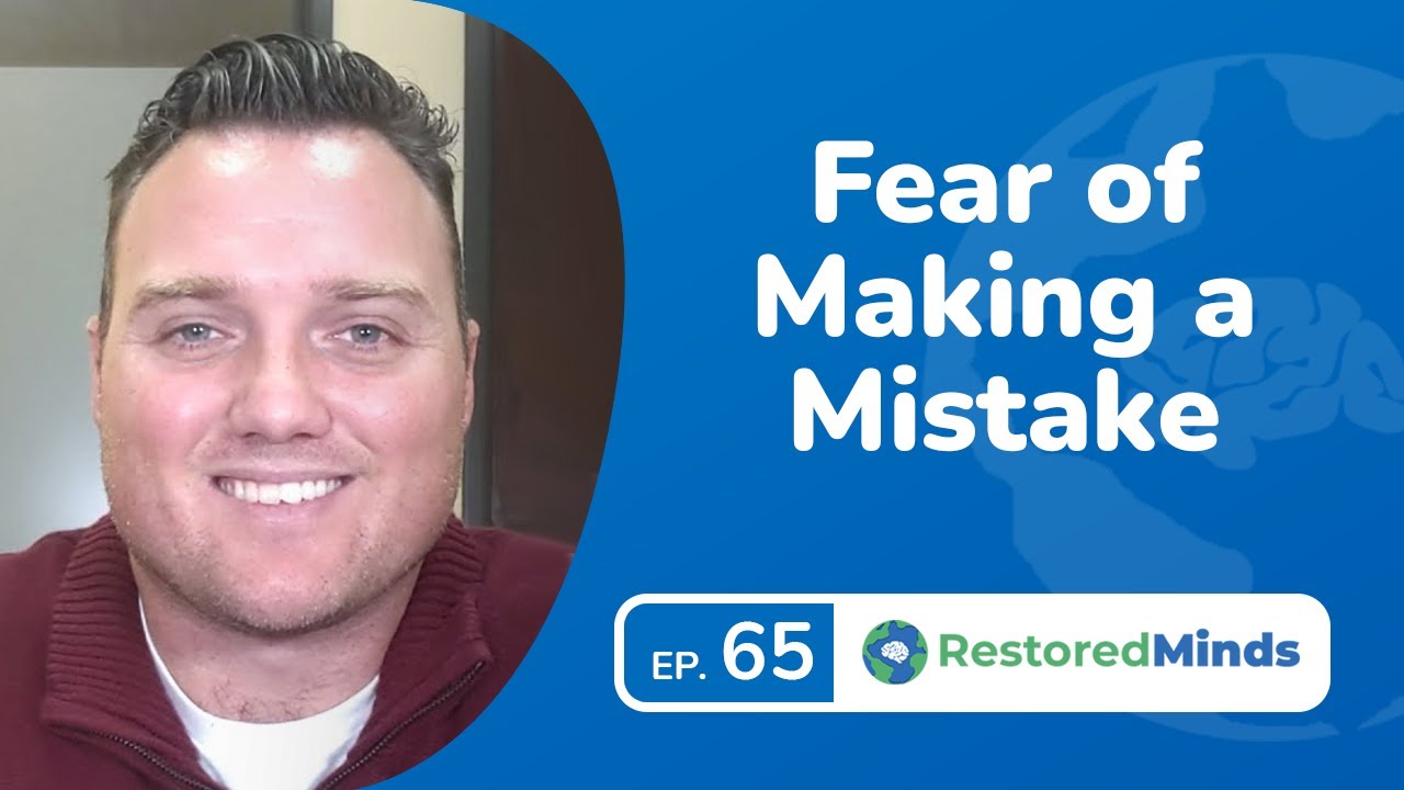 Fear of Making A Mistake