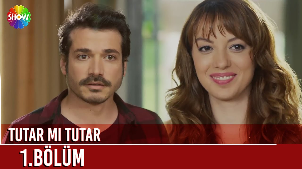 Tutar Mı Tutar | 1. Bölüm ᴴᴰ