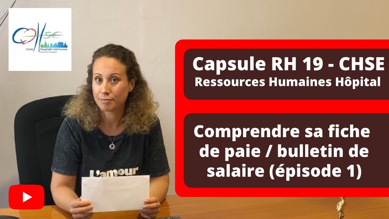 Capsule RH #19 - Comprendre son bulletin de salaire/sa fiche de paie à l’hôpital