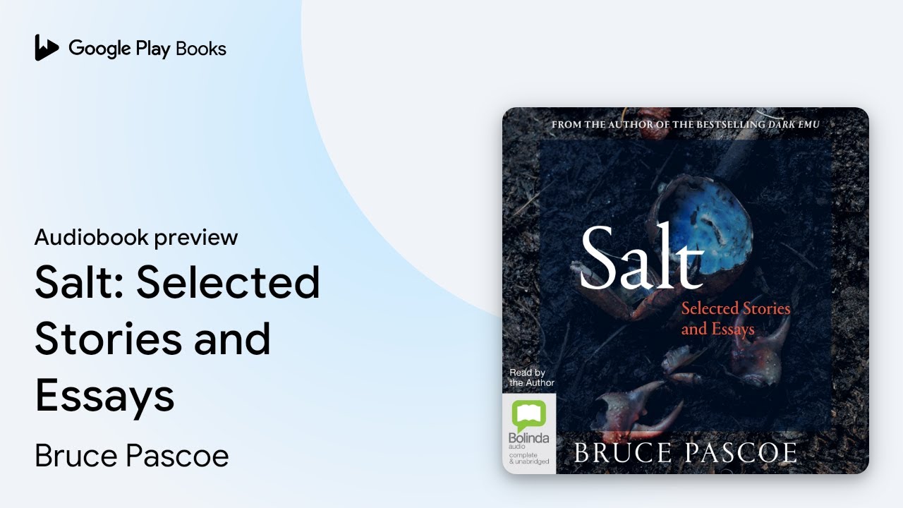 Salt: Selected Stories and Essays by Bruce Pascoe &middot; Audiobook preview